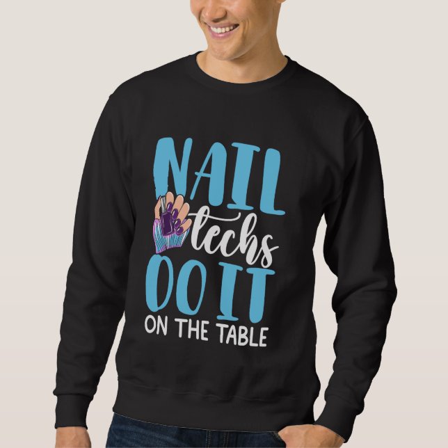 Sweatshirt Citation de la technologie des ongles Travail Unif (Devant)