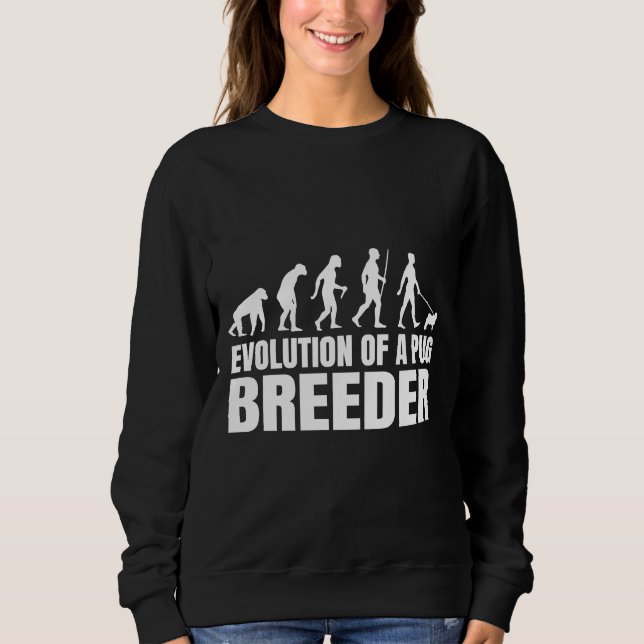 Sweatshirt Citation de l'évolution des Carlins humoristiques  (Devant)