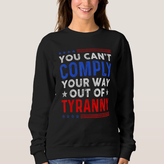 Sweatshirt Citation De Liberté Vous Ne Pouvez Pas Composer Vo (Devant)