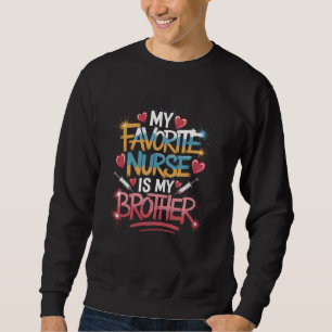 Sweatshirt Citation de l'infirmière Bro pour le frère en soin