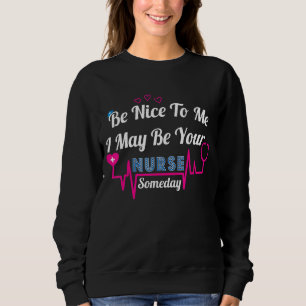 Sweatshirt Citation de l'infirmière Je pourrais être votre in