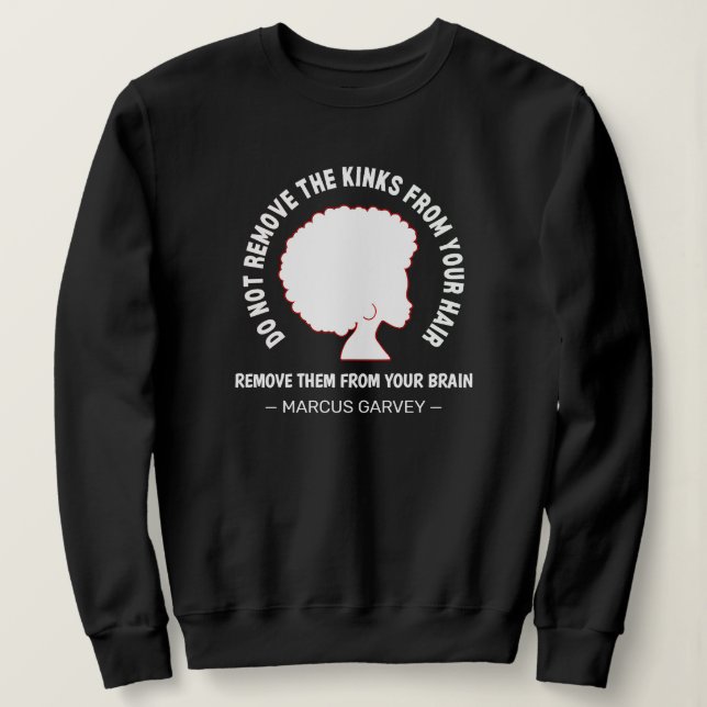 Sweatshirt Citation de l'Inspirational Marcus Garvey HAIR AFR (Design devant)