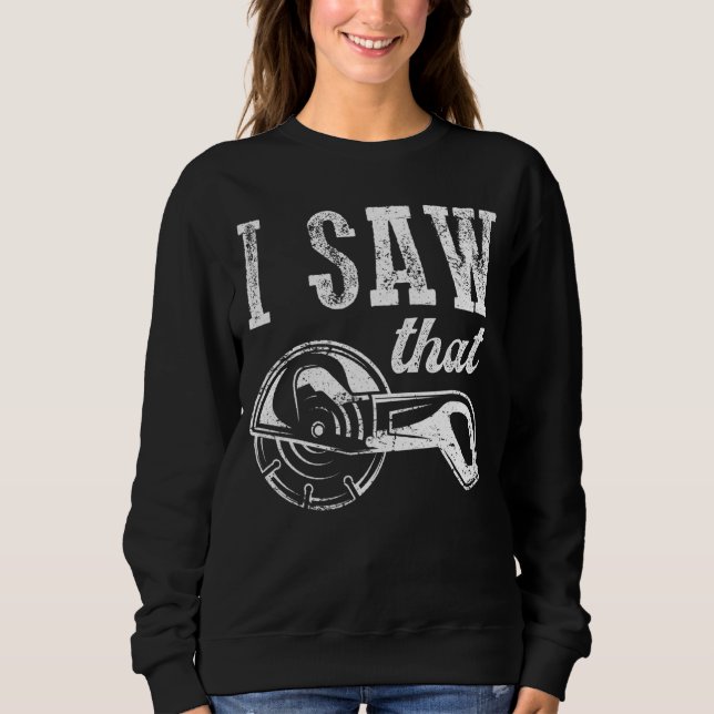 Sweatshirt Citation De Lumberjack J'Ai Vu Ce Carpenter (Devant)
