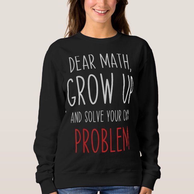 Sweatshirt Citation de mathématiques Cher Mème étudiant ensei (Devant)