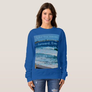 Sweatshirt Citation de motivation de plage : Comme les vagues