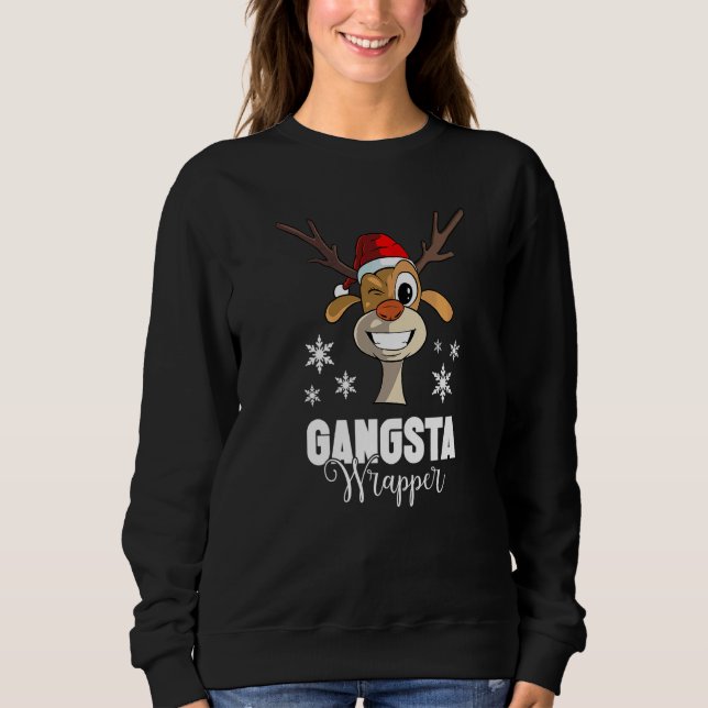 Sweatshirt Citation de Noël Gangsta Wrapper  Cerf (Devant)