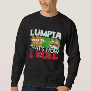 Sweatshirt Citation de nourriture lumpia philippin Filipino