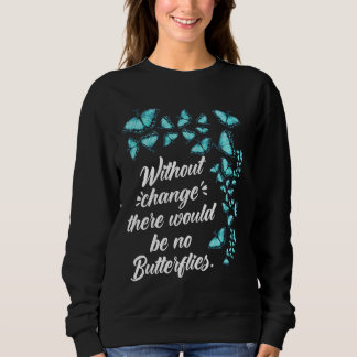 Sweatshirt Citation de papillon sans changement Lepidopterolo