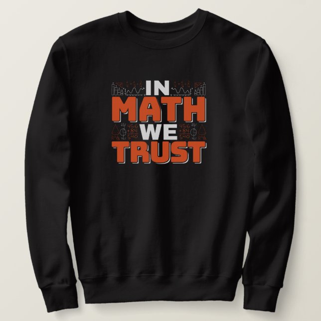 Sweatshirt Citation de professeur de mathématiques - En Math  (Design devant)