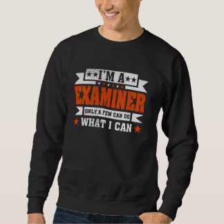 Sweatshirt Citation de profession amusante Je suis un examina