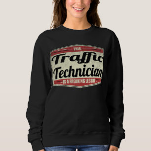 Sweatshirt Citation de profession amusante Technicien de traf