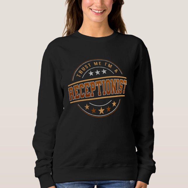 Sweatshirt Citation De Profession Drôle Je Suis Réceptionnist (Devant)