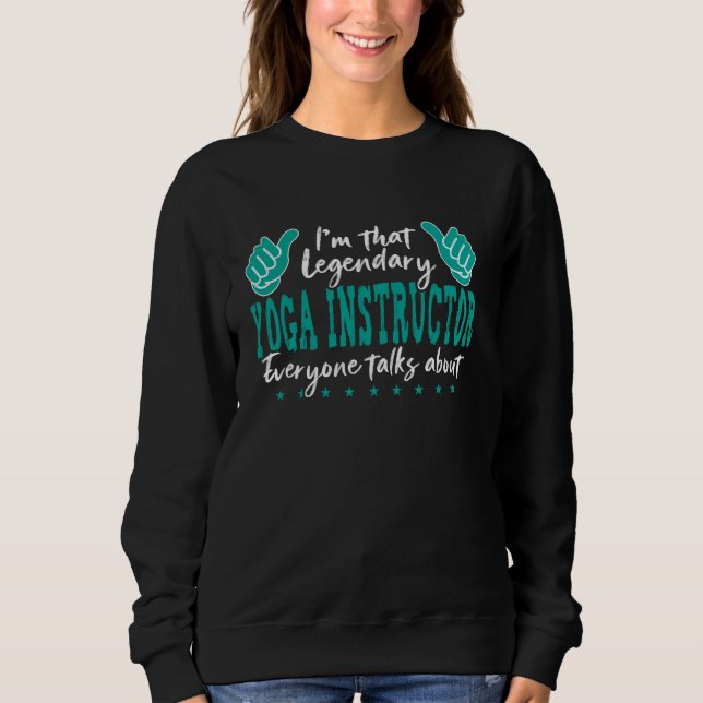 Sweatshirt Citation de Profession Drôle Légendaire Instructeu (Devant)