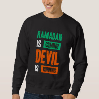 Sweatshirt Citation de Ramadan à venir Diable en fuite