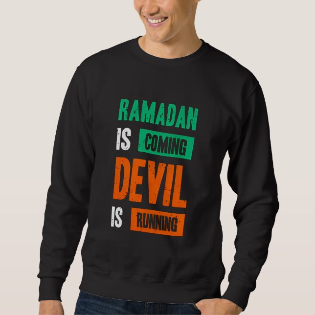 Sweatshirt Citation de Ramadan à venir Diable en fuite (Devant)
