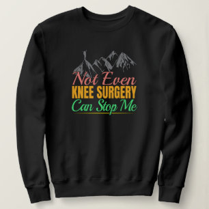 Sweatshirt Citation de randonnée après opération du genou - G