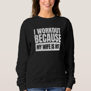 Sweatshirt Citation de remise en forme de mème de gym exercic