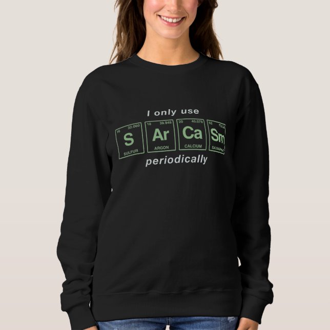 Sweatshirt Citation De Sarcasme Écrite Dans Les Éléments Péri (Devant)