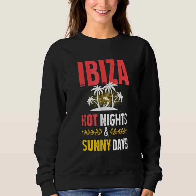 Sweatshirt Citation de vacances de fête des nuits d'Ibiza (Devant)