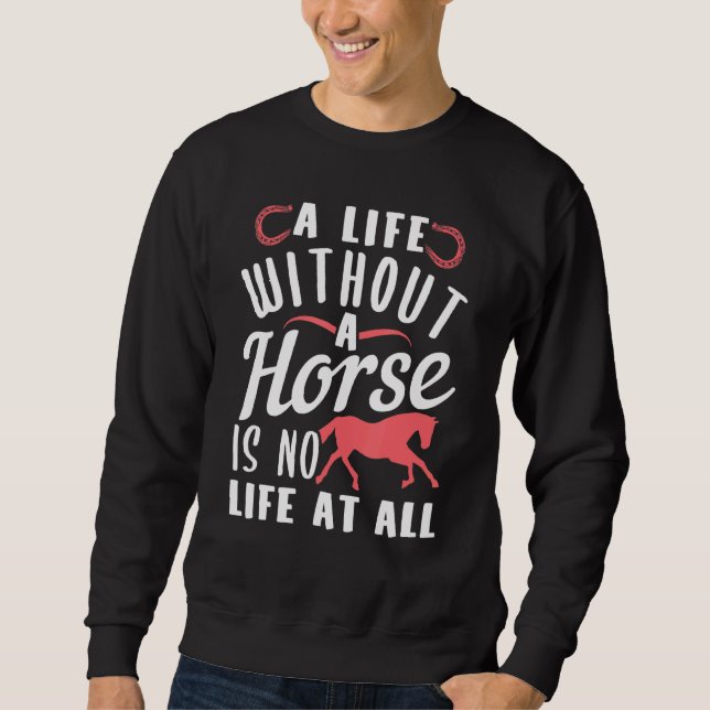 Sweatshirt Citation De Vie Pour Cheval (Devant)