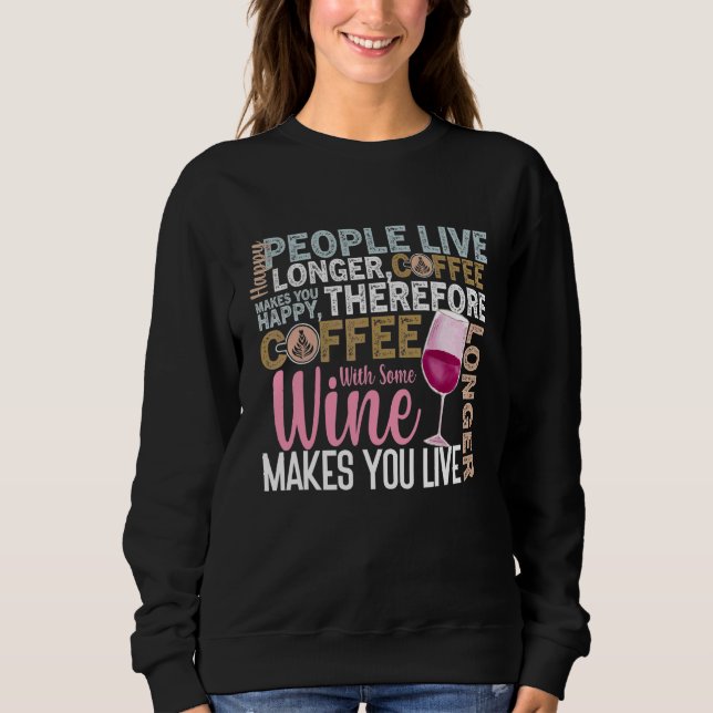 Sweatshirt Citation de vin de café Barista Cool Coffee Wine 7 (Devant)