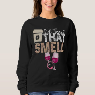 Sweatshirt Citation de vin de café Barista Cool Coffee Wine 9