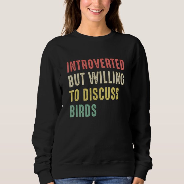 Sweatshirt Citation D'Oiseaux Drôle Présentée Mais Prêt À Dis (Devant)