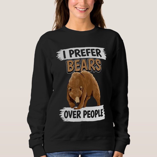 Sweatshirt Citation d'ours Ours brun Je préfère les ours aux  (Devant)
