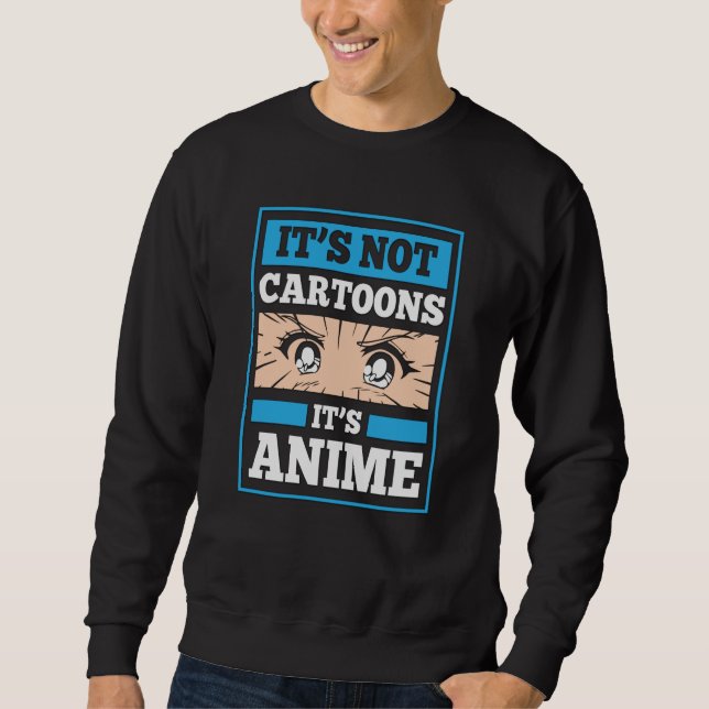 Sweatshirt Citation drôle d'anime | Ce ne sont pas des dessin (Devant)