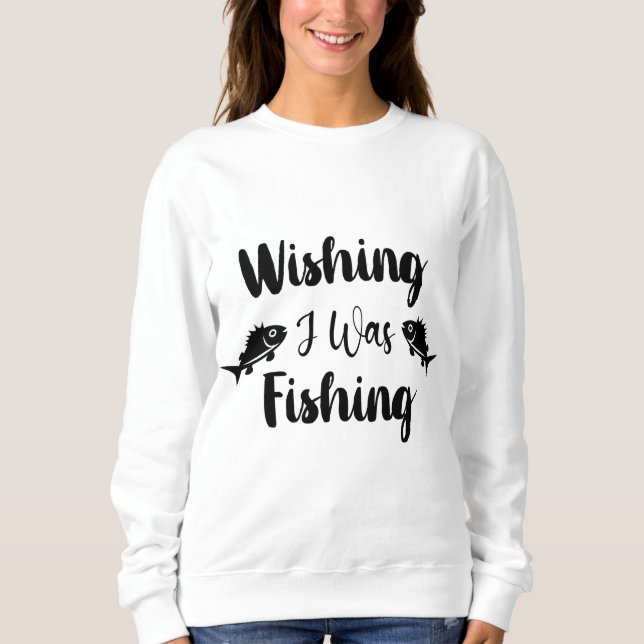 Sweatshirt Citation drôle de souhait de pêche (Devant)