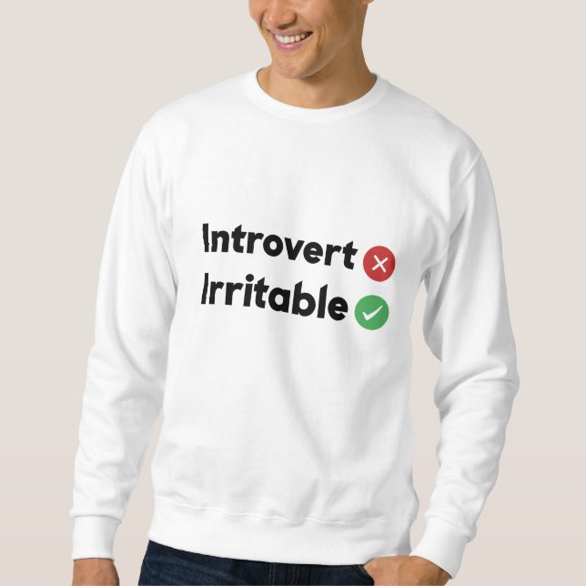 Sweatshirt citation drôle Introvert, Irritable (Devant)