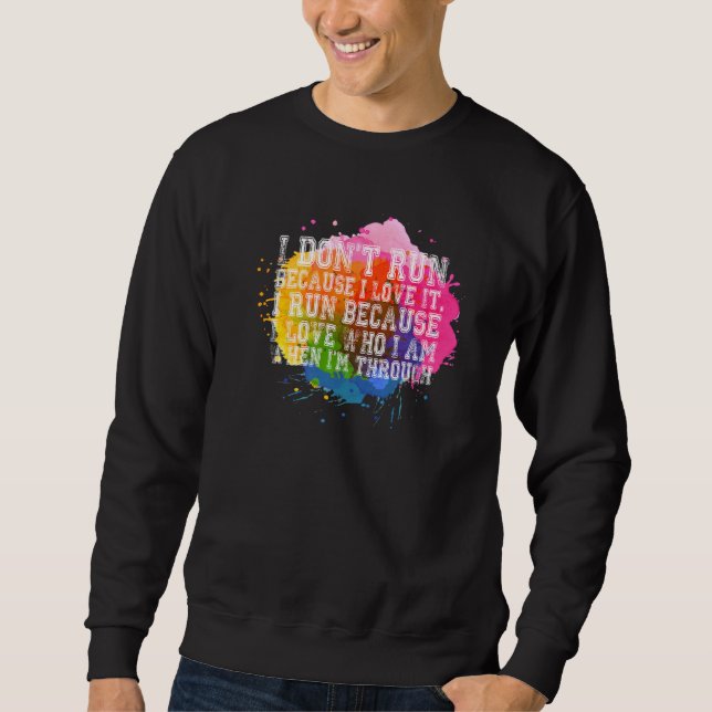 Sweatshirt Citation Du Coureur Je Ne Cours Pas Parce Que J'Ai (Devant)