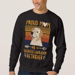 Sweatshirt Citation Du Labrador Retriever Pour Une Maman Du L