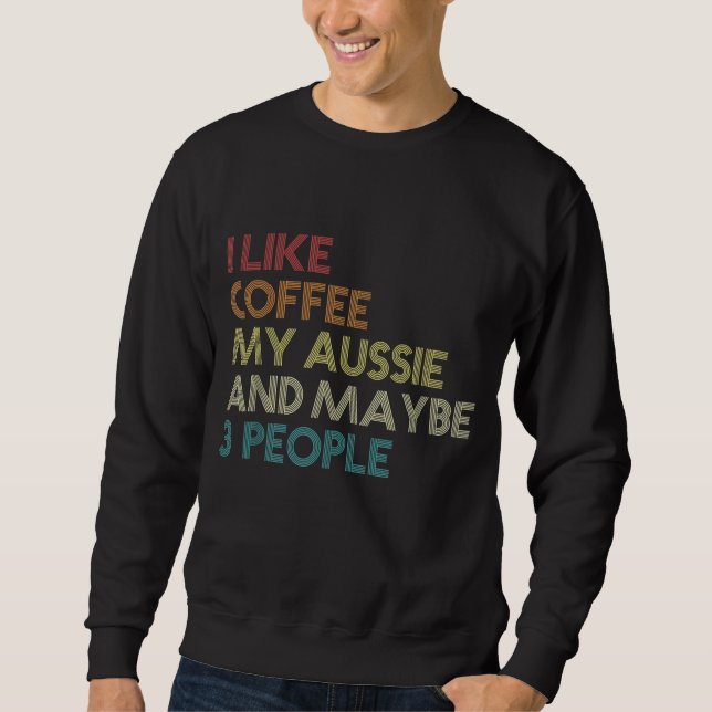 Sweatshirt Citation du propriétaire du chien berger australie (Devant)