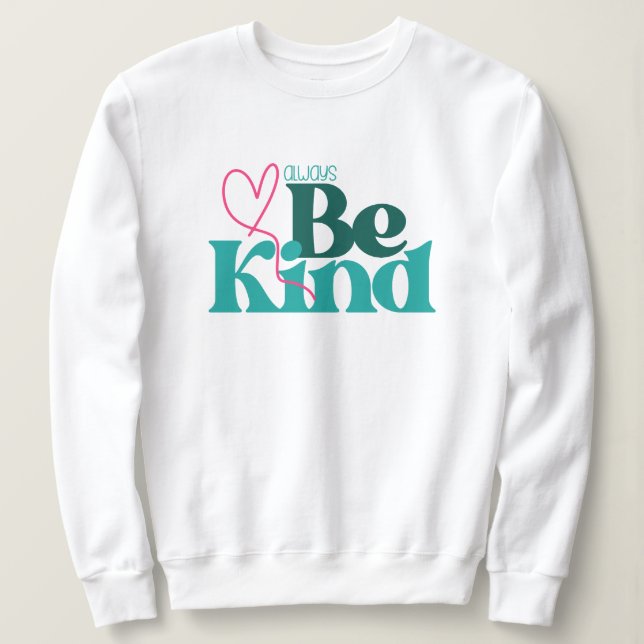 Sweatshirt Citation Inspirante de Bienveillance (Design devant)