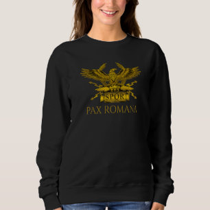 Sweatshirt Citation latine Pax Romana SPQR Eagle Ancien Romai