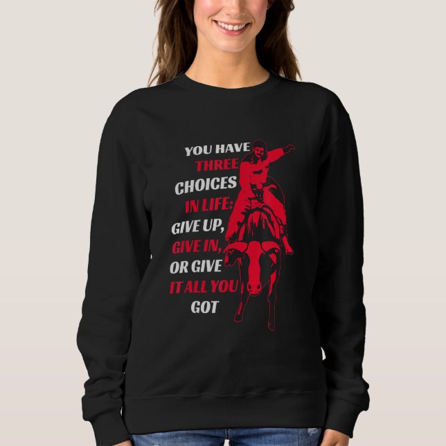 Sweatshirt Citation Motivationnelle Bull Riding Rodeo (Devant)
