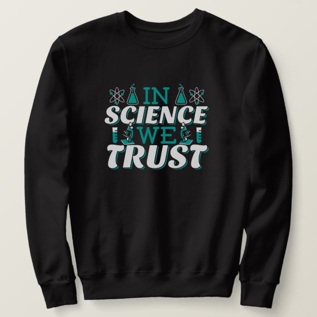 Sweatshirt Citation 'Nous croyons en la Science' - Enseignant (Design devant)