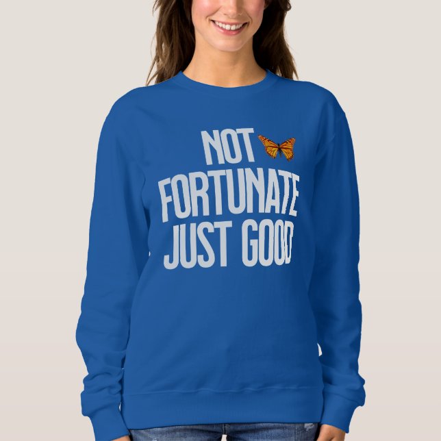 Sweatshirt Citation Papillon Monarch 'Pas De Chance, Simpleme (Devant)