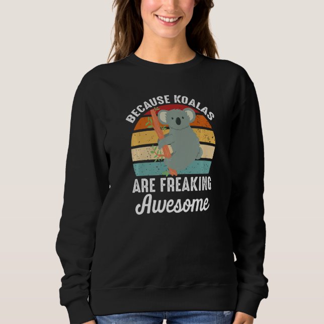 Sweatshirt Citation Parce Que Les Koalas Font Fausse Fausse (Devant)