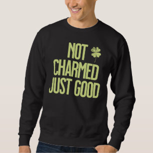 Sweatshirt Citation Pas Enchanté Juste Bon Shamrock