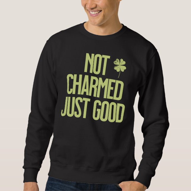 Sweatshirt Citation Pas Enchanté Juste Bon Shamrock (Devant)