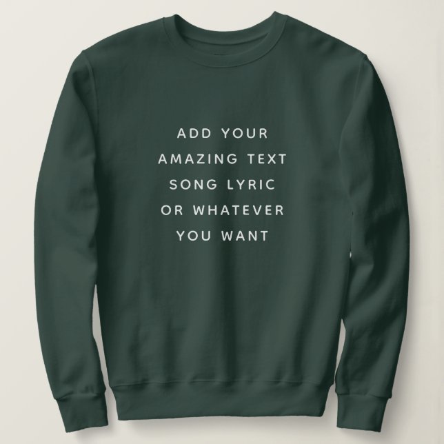 Sweatshirt Citation personnalisée, Texte, Parole de chanson (Design devant)