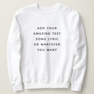 Sweatshirt Citation personnalisée, Texte, Parole de chanson