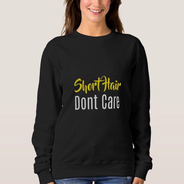 Sweatshirt Citation Positive Pour Les Cheveux Courtes (Devant)