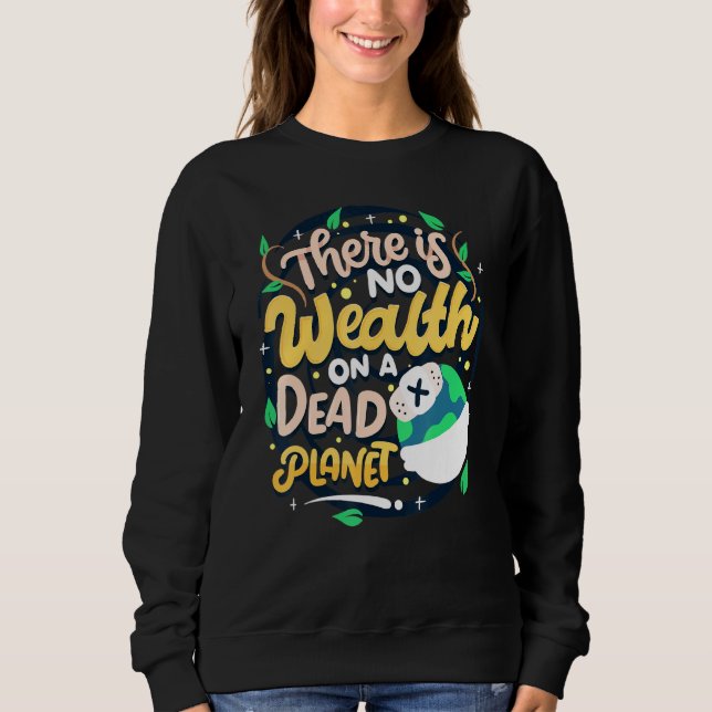 Sweatshirt Citation Sur La Sensibilisation Au Changement Clim (Devant)