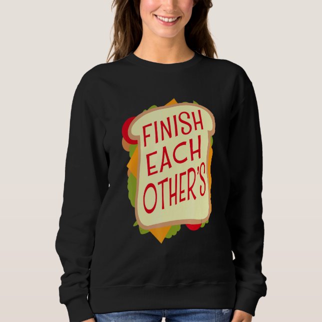 Sweatshirt Citation Terminer Les Sandwichs Des Autres (Devant)