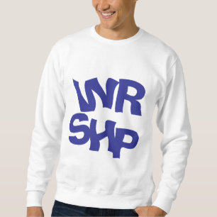 Sweatshirt Citation WORSHIP