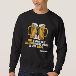 Sweatshirt Citations Ben Franklin Bière Ale IPA Brasseur Art