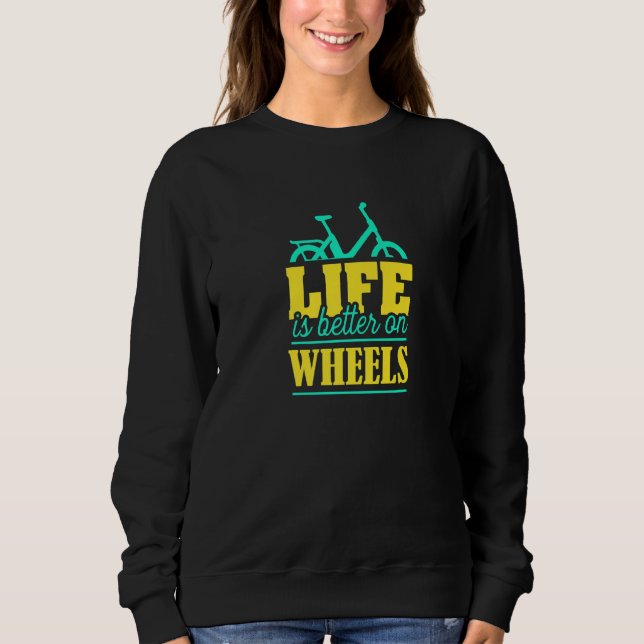 Sweatshirt Citations De Cyclisme Drôle La Vie Vélo Est Meille (Devant)